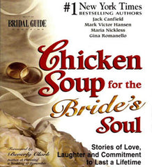 Chicken Soup for the Bride’s Soul by Jack Canfield, Mark Victor Hansen, Maria Nickless, Gina Romanello